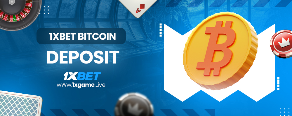 1xbet bitcoin deposit