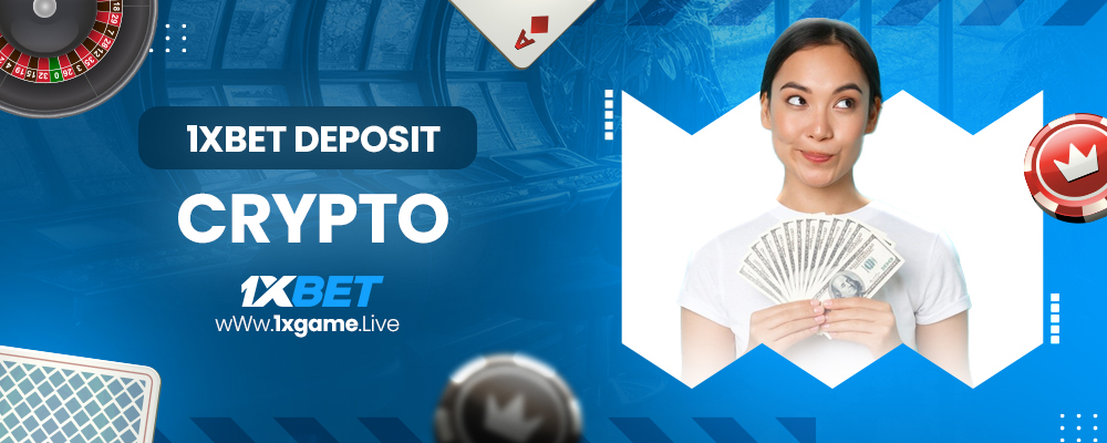 1xbet deposit crypto